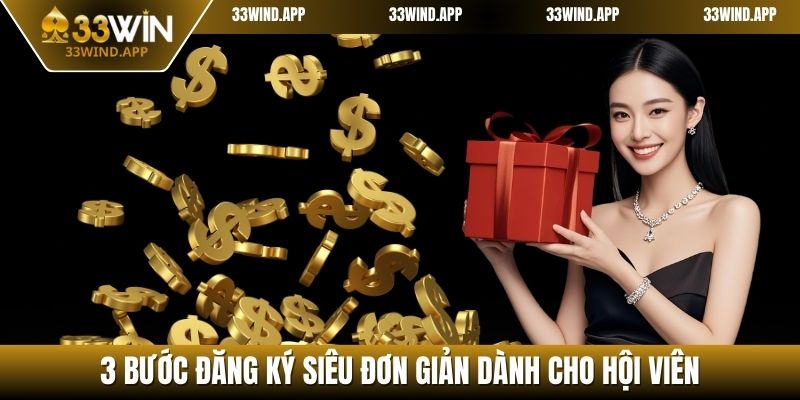 3 bước đăng ký siêu đơn giản dành cho hội viên