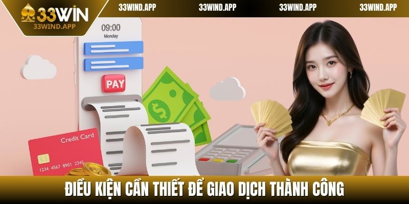 Điều kiện cần thiết để giao dịch thành công