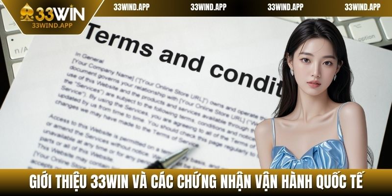 Giới thiệu 33WIN và các chứng nhận vận hành quốc tế
