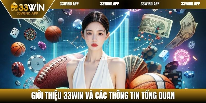 Giới thiệu 33WIN và các thông tin tổng quan